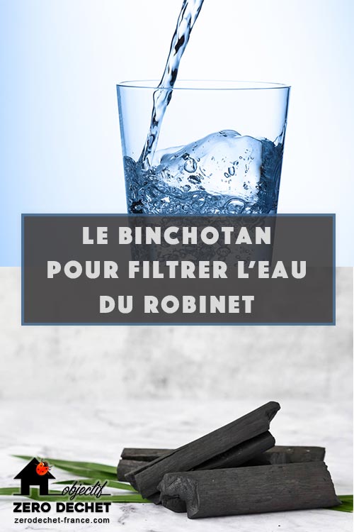 Le Binchotan pour filtrer l'eau du robinet