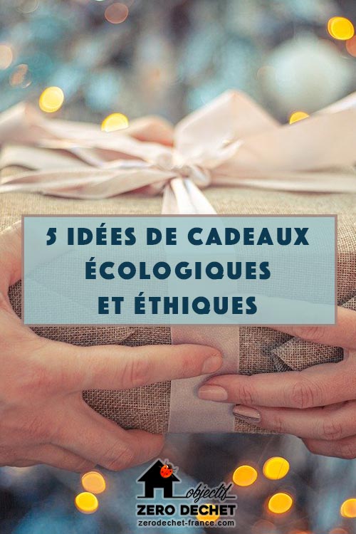 Offrir un cadeau écologique et éthique